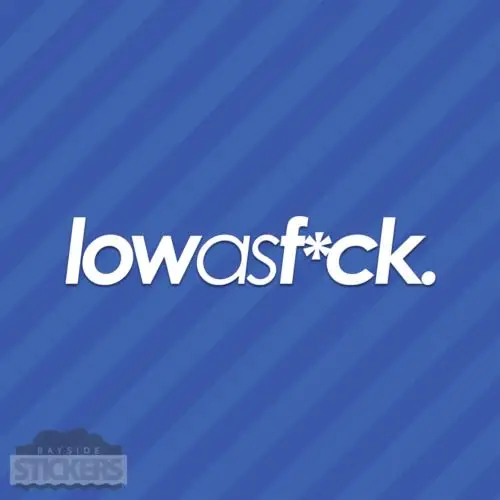 low as f*ck fck vinyl decal sticker jdm slammed hellaflush