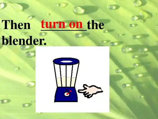 turn on then _______the blender.