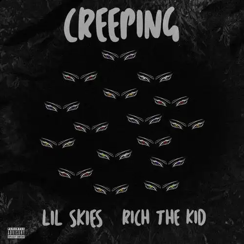 键盘壁纸 creeping - lil skies / rich the kid