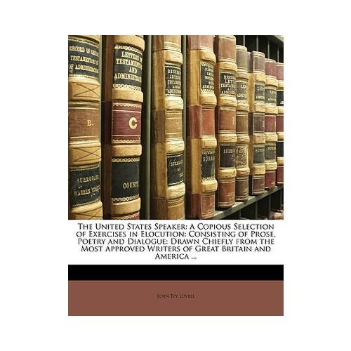 【预订】the united states speaker: a copious selection of