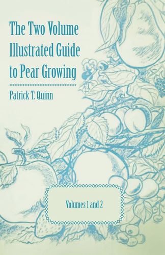 印刷】the two volume illustrated guide to pear growing - volumes