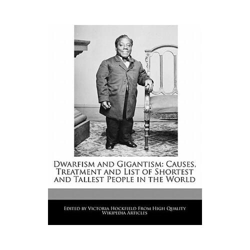 【预订】dwarfism and gigantism: causes, treatment and list of