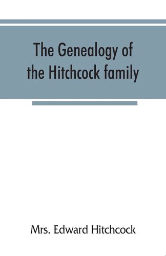 【预售 按需印刷】the genealogy of the hitchcock family, who are