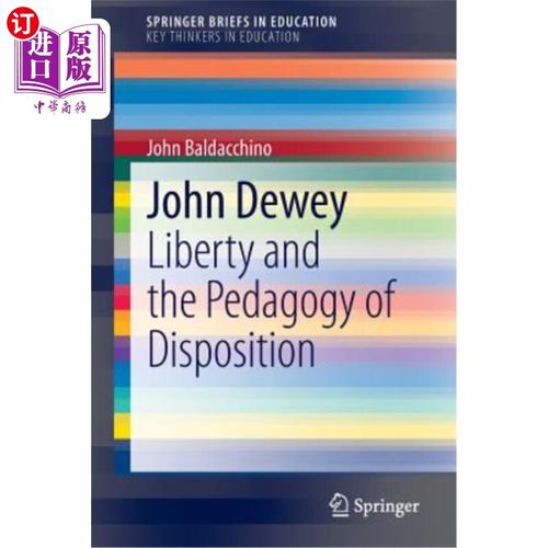 海外直订john dewey: liberty and the pedagogy of disposition 约翰