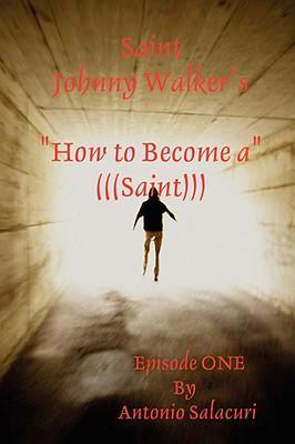 预订 saint johnny walkers how to. become a saint
