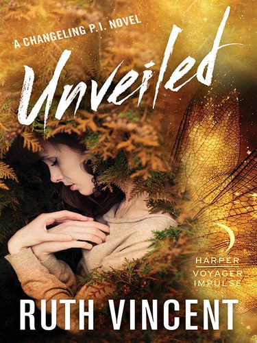 unveiled: a changeling p.i. novel