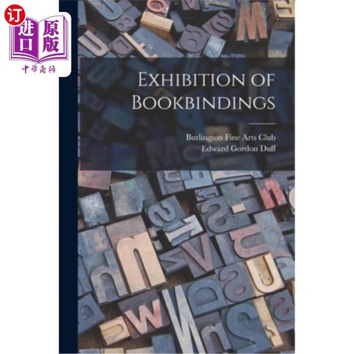 海外直订exhibition of bookbindings 图书装订展览