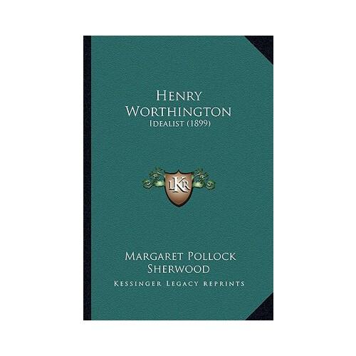 【预订】henry worthington: idealist (1899) 9781164667650