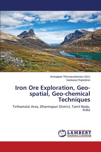 【预售 按需印刷】iron ore exploration  geo-spatial  geo-chemical