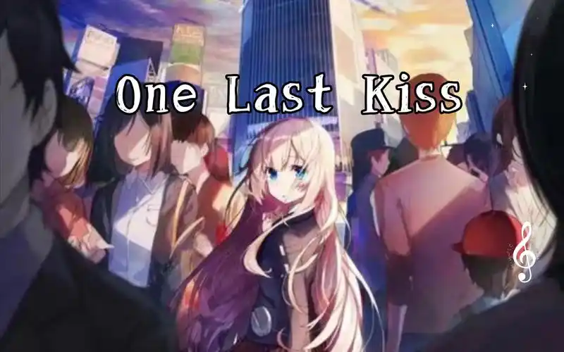 one last kiss