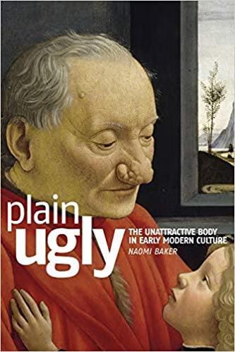 预订plain ugly: the unattractive body in early modern culture