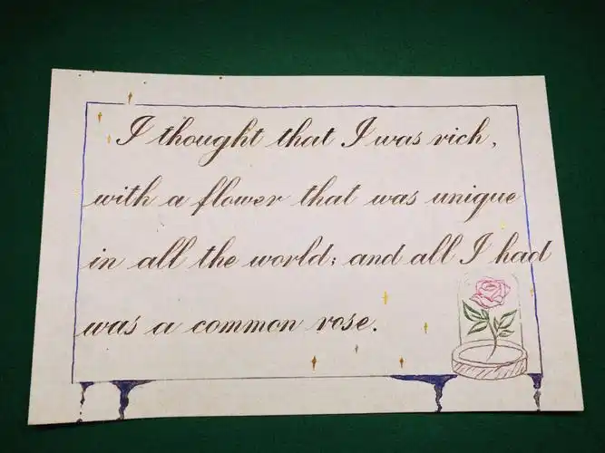 i thought that i was rich, with a flower that was uniquein all