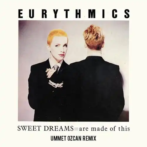 sweet dreams (ummet ozcan remix)