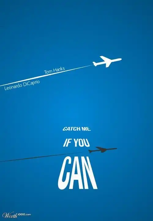 stunningly simplistic movie poster: | catch me if you can