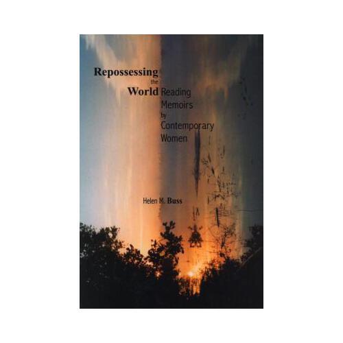 【预订】repossessing the world: reading memoirs by contrmporary