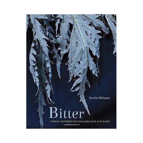 【预订】bitter: a taste of the worlds most dangerous flavor